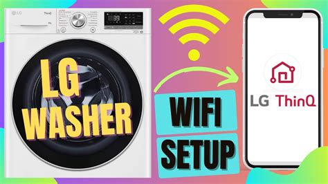 LG Washer – How to Add a Device to ThinQ Using NFC Tag On